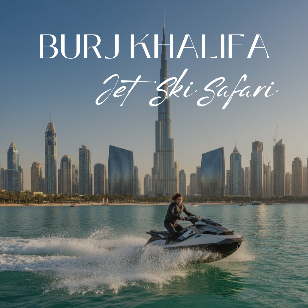 BURJ KHALIFA JET SKI SAFARI (30 Min)